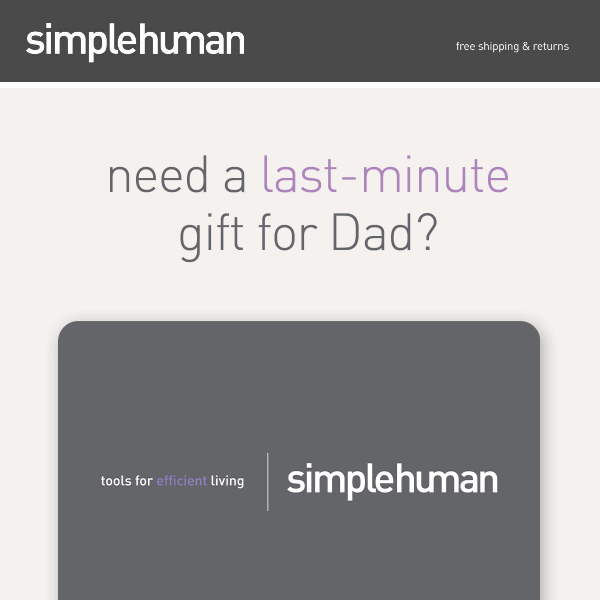 Need a last-minute gift for Dad?