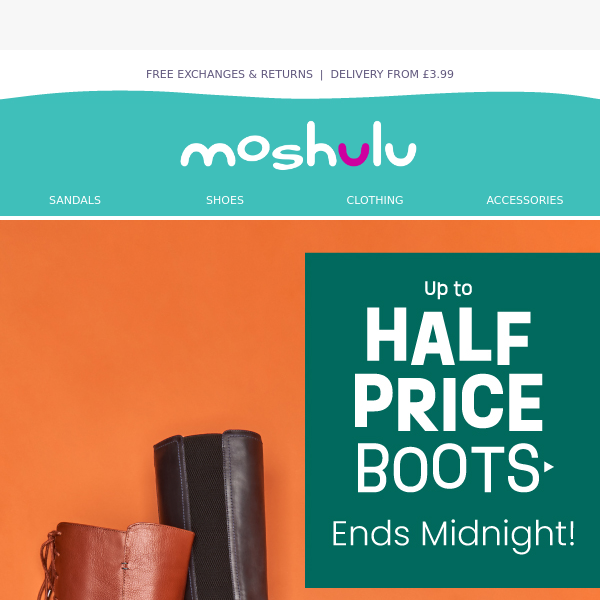 Oops! We're Back. Half Price Boots Ends Midnight