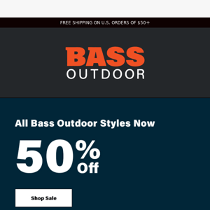 The Bass Outdoor Sale: Enjoy 50% Off