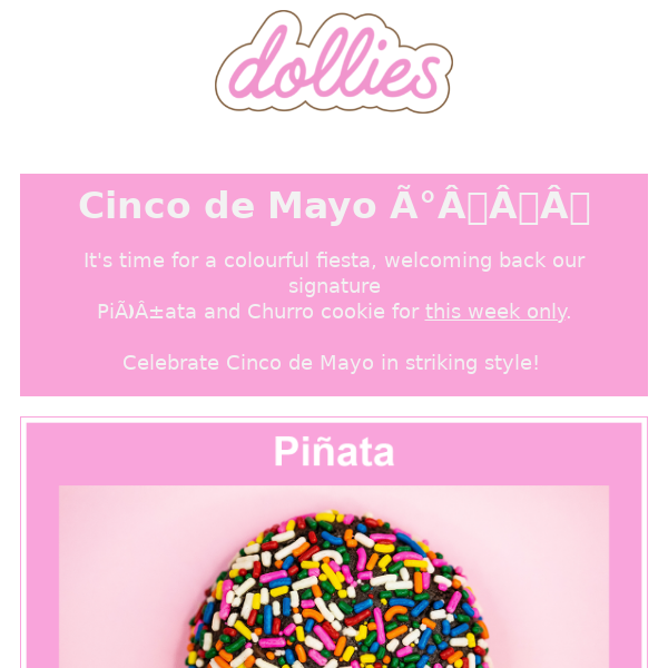 Piñata & Churro back for this week only!