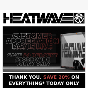 Customer Appreciation Sale is LIVE 🤙 Save 20% on everything