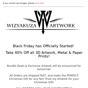 BLACK FRIDAY HAS STARTED! -- 40% OFF ALL 3D, METAL & PAPER ART! || Wizyakuza.com
