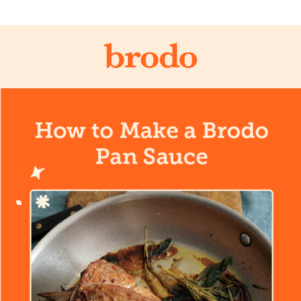 Brodo "No-Recipe" Pan Sauce