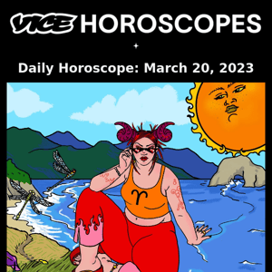 Your daily horoscope is here