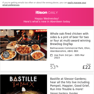 DogTap chicken & beer; Bastille at Slessor Gardens; 4* Dunkeld House Hotel, Perthshire; Namaste Delhi Indian cooking class, and 12 other deals