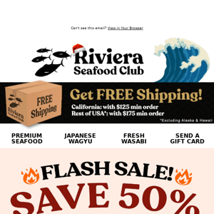 Hi Riviera Seafood Club, 🔥🔥50% FLASH SALE!! 🔥🔥 Order TODAY for the Holidays! 🎄🎁 Save on Bluefin Otoro, Yellowtail & Salmon Bellies!