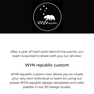 Build Your Style with WYN republic custom