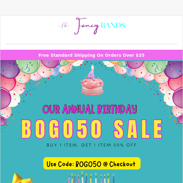 🎂 Birthday BOGO50 Sale Starts NOW!