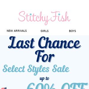 Select Styles Sale Is Ending Soon!