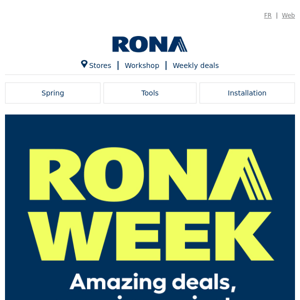 RONA WEEK is still happening!