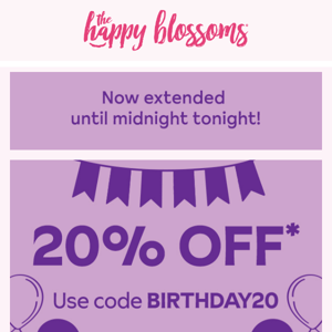 20% off extended until midnight tonight! 🌸