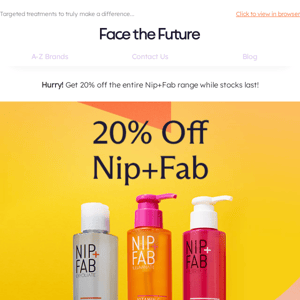 SAVE 20% On Nip+Fab Today Face the Future!