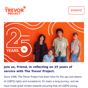 Celebrating 25 years of The Trevor Project 💜