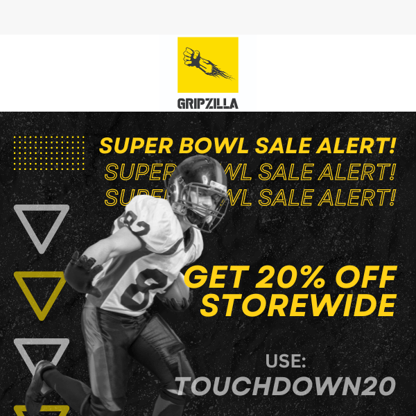 Super Bowl Sale - 20% Off Storewide! 💪