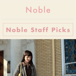 Noble Staff Picks 💌 by @vacillavi