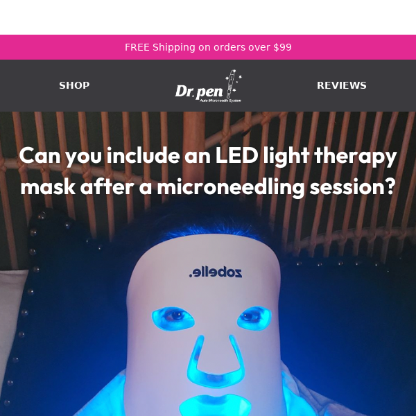 Want to use LED light therapy after microneedling?