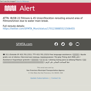 ATTN: IB/OB 22 Fillmore & 45 Union/Stockton rerouting around area of Fillmore/Union due to water main break. Full reroute details: https://twitter.com/SFMTA_Muni/status/1701238885521506455
