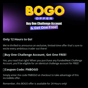 Only 12 Hours to Go! Buy One Challenge Account, Get One FREE!