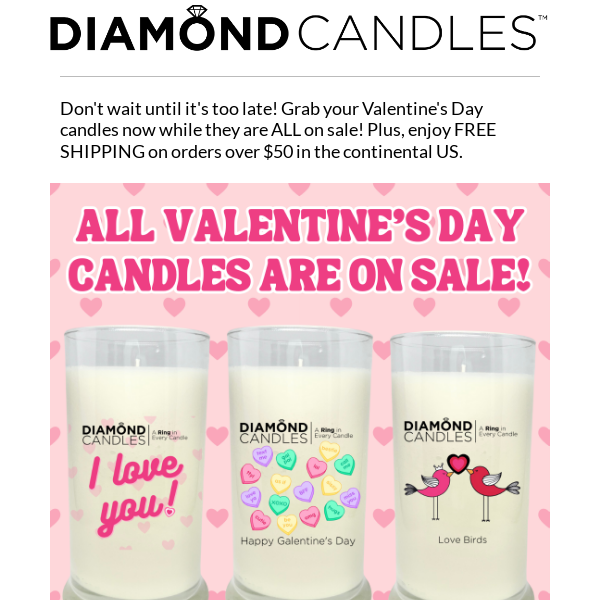 Roses are red, violets are blue, Valentine's Candles are on sale for YOU!