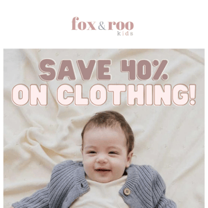 🍼 It's a special delivery! 40% off clothing!