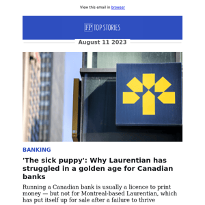 'The sick puppy': Why Laurentian has struggled in a golden age for Canadian banks