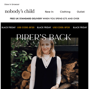 Black Friday surprise: Piper’s back