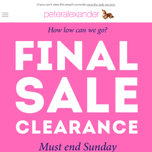 Prices dropped! Final Sale Clearance ends Sunday.