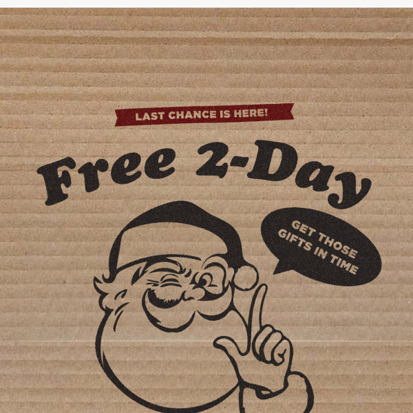 FREE 2-DAY SHIPPING, 24 HOURS