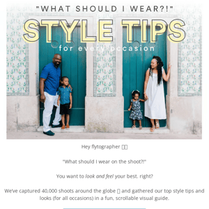 Flytographer 📸 Style tips for every photo moment!