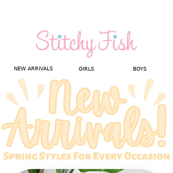 New Spring Styles For Every Occasion!