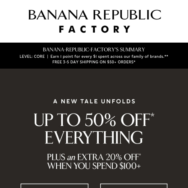 A new tale unfolds with up to 50% off everything + an extra 20%