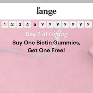 Day 5 Gift! Biotin Gummies BOGO🌟