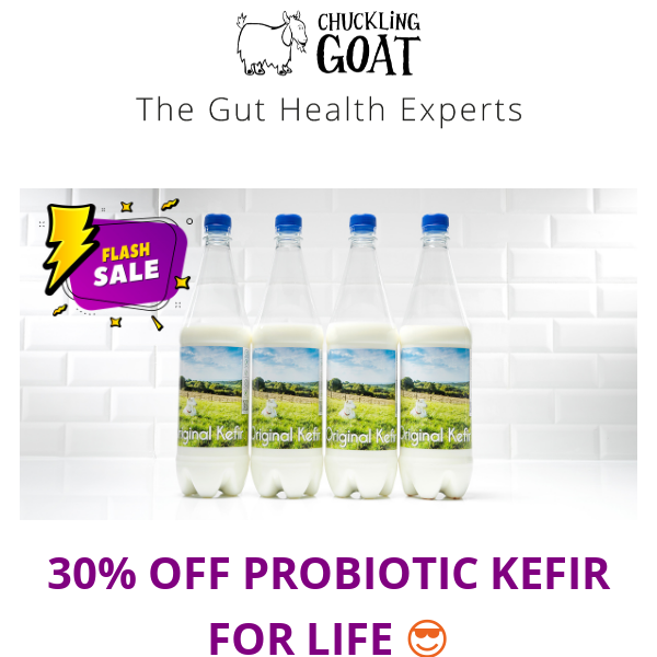 Ends At Midnight - 30% OFF Probiotic Kefir FOR LIFE!