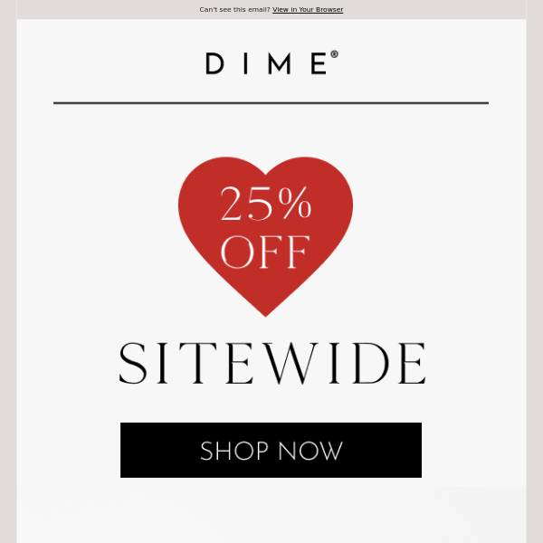 Starting now: Save 25% off sitewide.