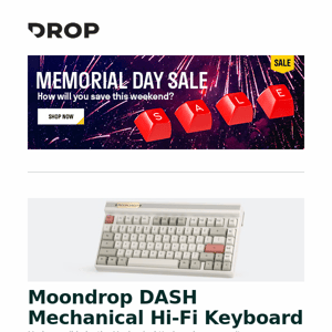 Moondrop DASH Mechanical Hi-Fi Keyboard, DZ60/DZ60RGB USB Type-C 60% PCB, Campfire Audio Vega 2020 IEM and more...