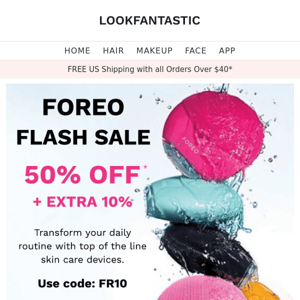 Flash Sale⚡ 50% OFF FOREO + Extra 10% Off