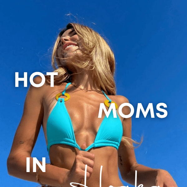 Hot Moms in Hoaka👙