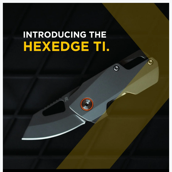 Don't miss our Super Early Bird pricing on the HexEdge Ti.