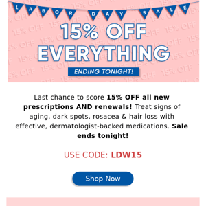 ENDS TODAY: Get 15% Off!