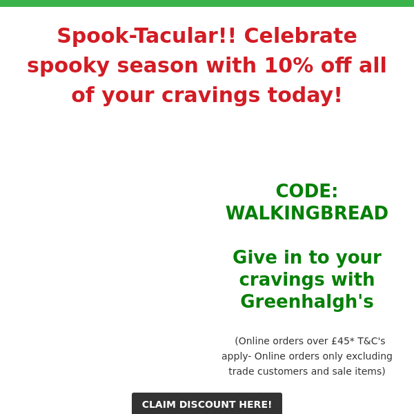 Spook-tacular deal! Get 10% off and free delivery on your favourites