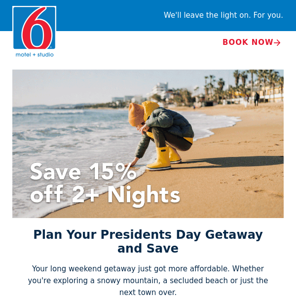 Save 15% This Presidents Day Weekend