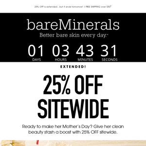 25% OFF is extended...but it ends tomorrow!