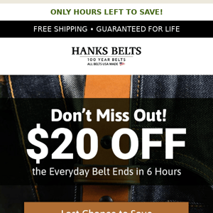 LAST CHANCE for $20 Off the Everyday Belt