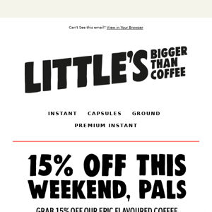 15% off Flavoured Coffee 🤙