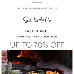 Only 3 days left: Staub up to 70% off.