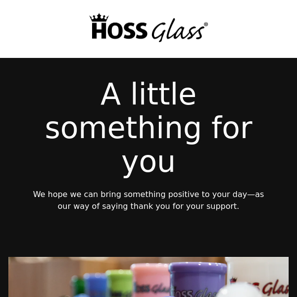 Thank you from HOSS Glass