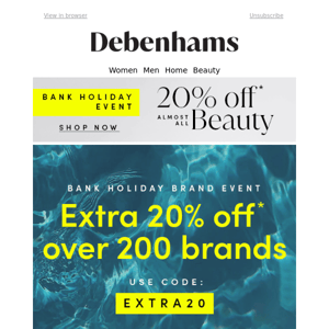 Bank Holiday Brand Event: save an extra 20%