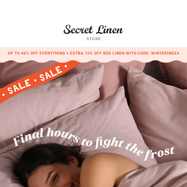 Don't hit snooze! Last call for extra 10% off bed linen...