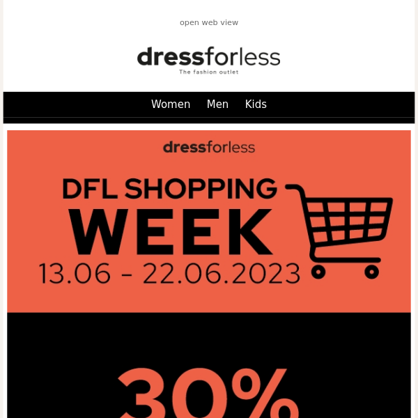 Exclusive 30% EXTRA on everything at the dressforless Shopping Week 🛍️