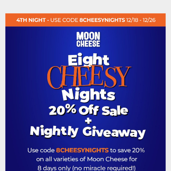 🕎 4th of 8 Cheesy Nights: 20% Off Sale + Giveaway